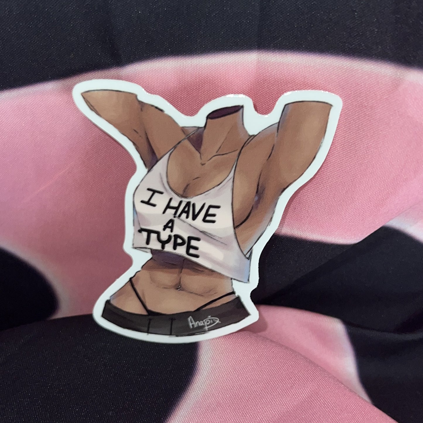 "I Have a Type" Stickers